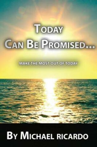 Cover of Today Can Be Promised