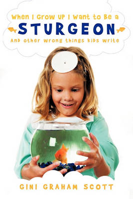 Book cover for When I Grow Up I Want to Be a Sturgeon