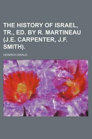 Cover of The History of Israel, Tr., Ed. by R. Martineau (J.E. Carpenter, J.F. Smith).