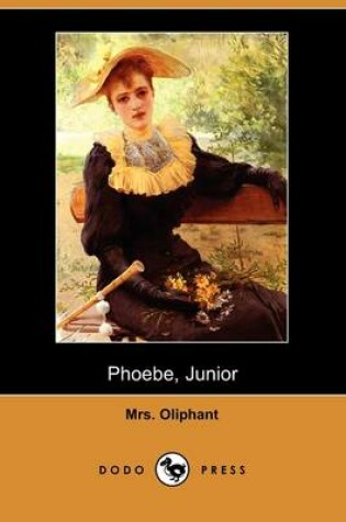 Cover of Phoebe, Junior (Dodo Press)