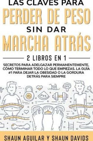 Cover of Las Claves Para Perder de Peso Sin Dar Marcha Atras