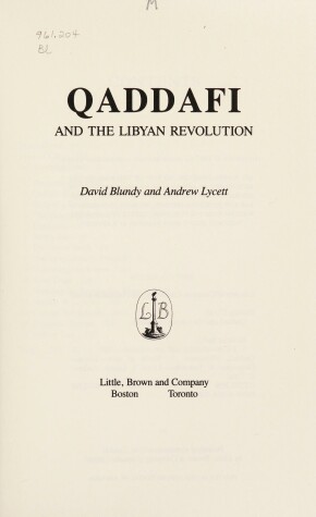 Book cover for Qaddafi and the Libyan Revolution