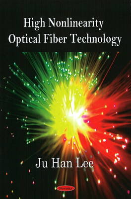Cover of High Nonlinearity Optical Fiber Technology