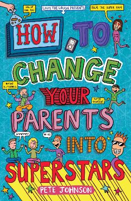 Cover of How to Change Your Parents into Superstars