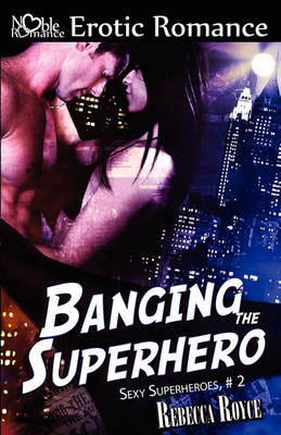 Book cover for Banging the Superhero