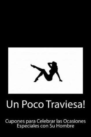 Cover of Un Poco Traviesa!