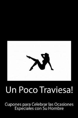 Book cover for Un Poco Traviesa!