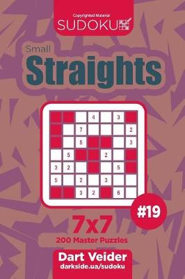 Cover of Sudoku Small Straights - 200 Master Puzzles 7x7 (Volume 19)