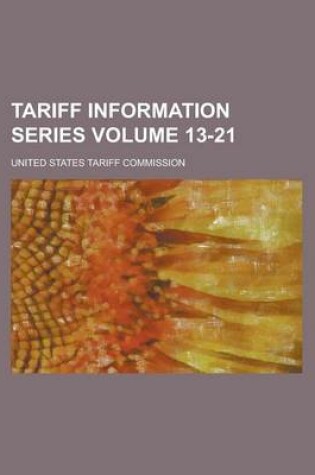 Cover of Tariff Information Series Volume 13-21