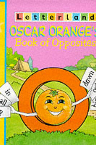 Cover of Oscar Orange's Book of Opposites