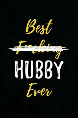 Cover of Best F*cking Hubby Ever