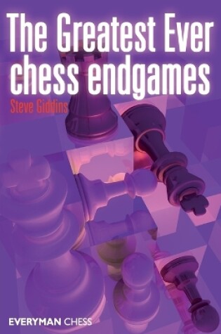 Cover of The Greatest Ever Chess Endgames