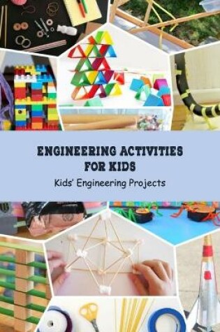 Cover of Engineering Activities for Kids