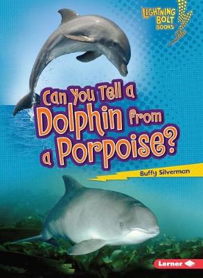 Book cover for Can You Tell a Dolphin from a Porpoise?