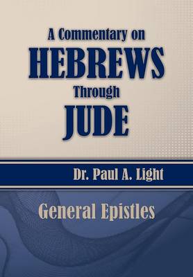 Book cover for A Commentary on Hebrews Through Jude