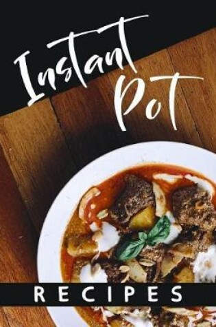 Cover of Instant Pot Recipes