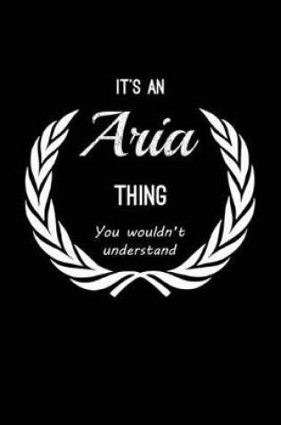 Cover of It's An Aria Thing, You Wouldn't Understand