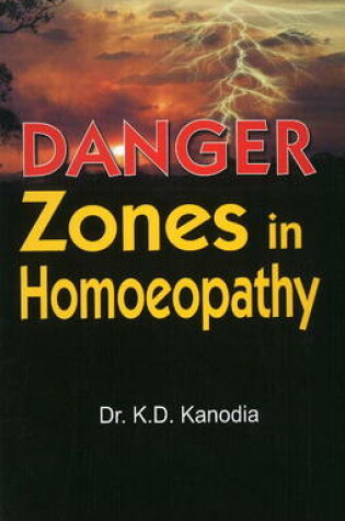 Cover of Danger Zones in Homoeopathy