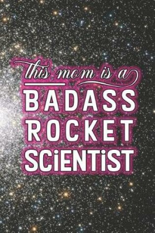 Cover of This Mom Is A Badass Rocket Scientist