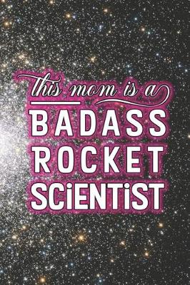Book cover for This Mom Is A Badass Rocket Scientist