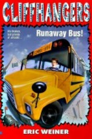 Cover of Cliffhangers 1: Runaway Bus!