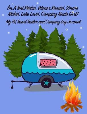 Book cover for I'm a Tent Pitchin', Wiener Roastin', s'More Makin'