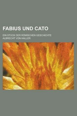 Cover of Fabius Und Cato; Ein Stuck Der Romischen Geschichte