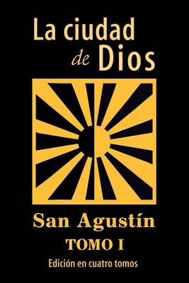 Book cover for La ciudad de Dios (Tomo 1)