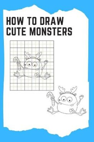 Cover of How to Draw Cute Monsters