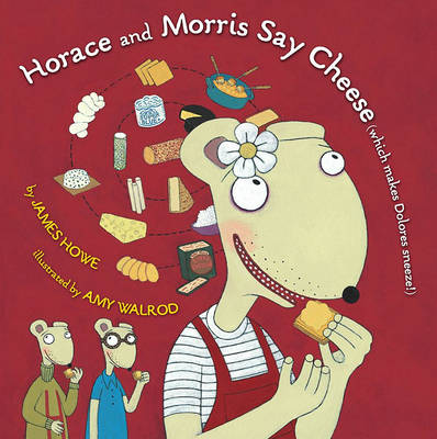 Book cover for Horace and Morris Say Cheese
