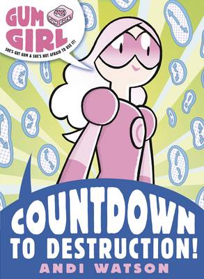 Cover of Gum Girl 3: Countdown to Destruction!