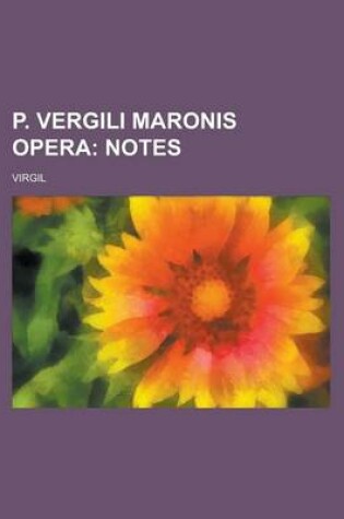 Cover of P. Vergili Maronis Opera