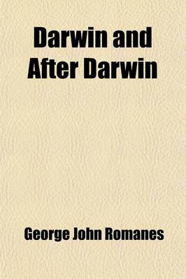 Book cover for Darwin and After Darwin (Volume 3); Post-Darwinian Questions Isolation and Physiological Selection