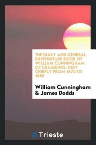 Cover of The Diary and General Expenditure Book of William Cunningham of Craigends