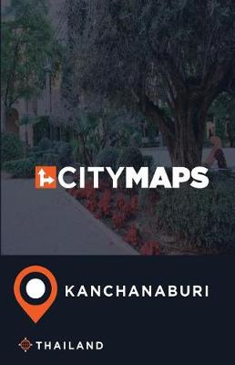 Book cover for City Maps Kanchanaburi Thailand