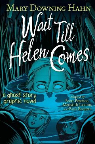 Cover of Wait Till Helen Comes Graphic Novel