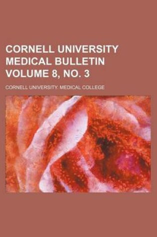 Cover of Cornell University Medical Bulletin Volume 8, No. 3