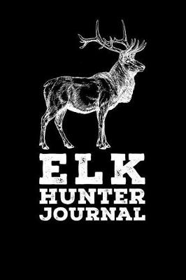 Book cover for Elk Hunter Journal