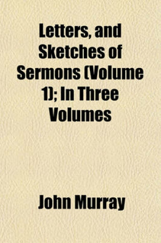Cover of Letters, and Sketches of Sermons (Volume 1); In Three Volumes