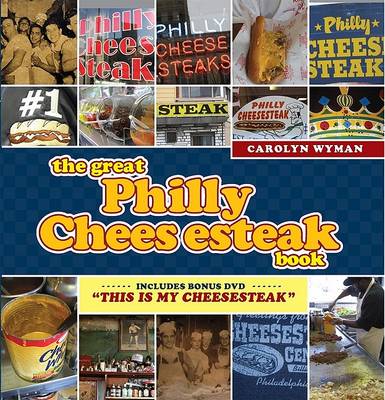 Book cover for The Great Philly Cheesesteak Book