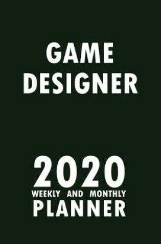 Cover of Game Designer 2020 Weekly and Monthly Planner