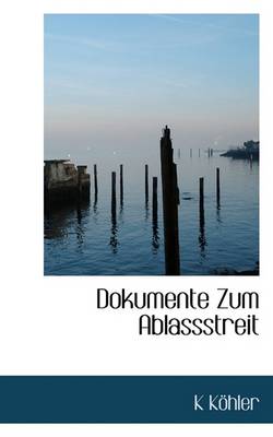 Book cover for Dokumente Zum Ablassstreit