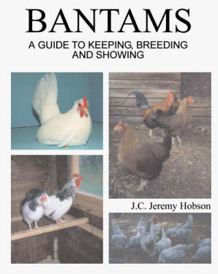 Book cover for Bantams, A Guide to Keeping, Breeding and Showing