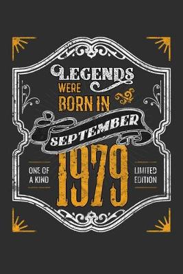 Book cover for Legends Were Born in September 1979 One Of A Kind Limited Edition