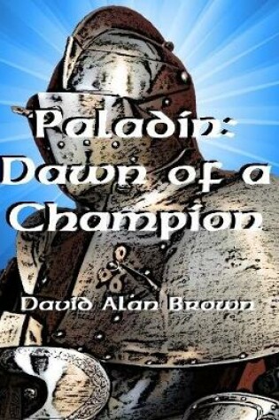 Cover of Paladin: Dawn of a Champion