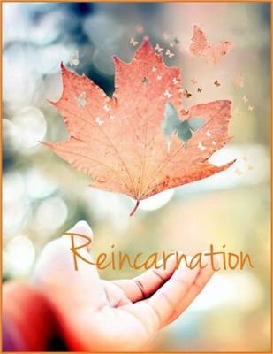 Book cover for Reincarnation: Five Lectures on Reincarnation, Heredity, Evolution, Scientific Resurrection and Theory of Transmigration