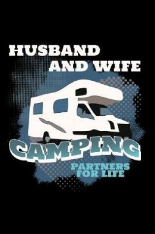 Cover of Husband and Wife Camping Partners for Life