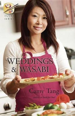 Weddings and Wasabi by Camy Tang