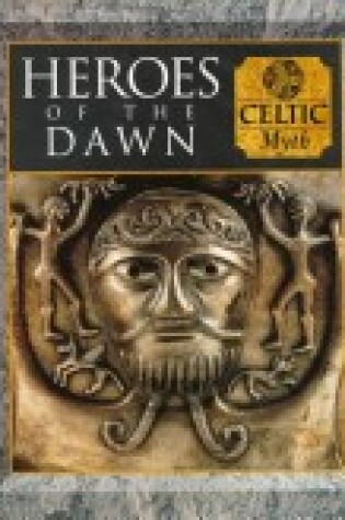 Cover of Heroes of the Dawn - Celtic Myth