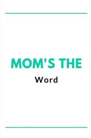 Cover of Moms the Word